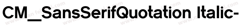 CM_SansSerifQuotation Italic字体转换
